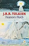 Feanors Fluch: Erzählung (dtv Fortsetzungsnummer 20) - Herausgeber: Hobbit Presse J.R.R. Tolkien Übersetzer: Wolfgang Krege 
