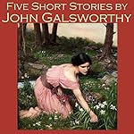 Cover of Five Short Stories by John Galsworthy
