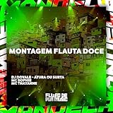 flauta doce notas agudas  Montagem Flauta Doce [Explicit]