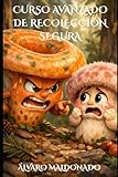 Curso avanzado de recolección segura