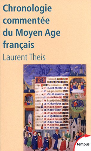  Chronologie commentée du Moyen Age français (TEMPUS t. 327) PDF