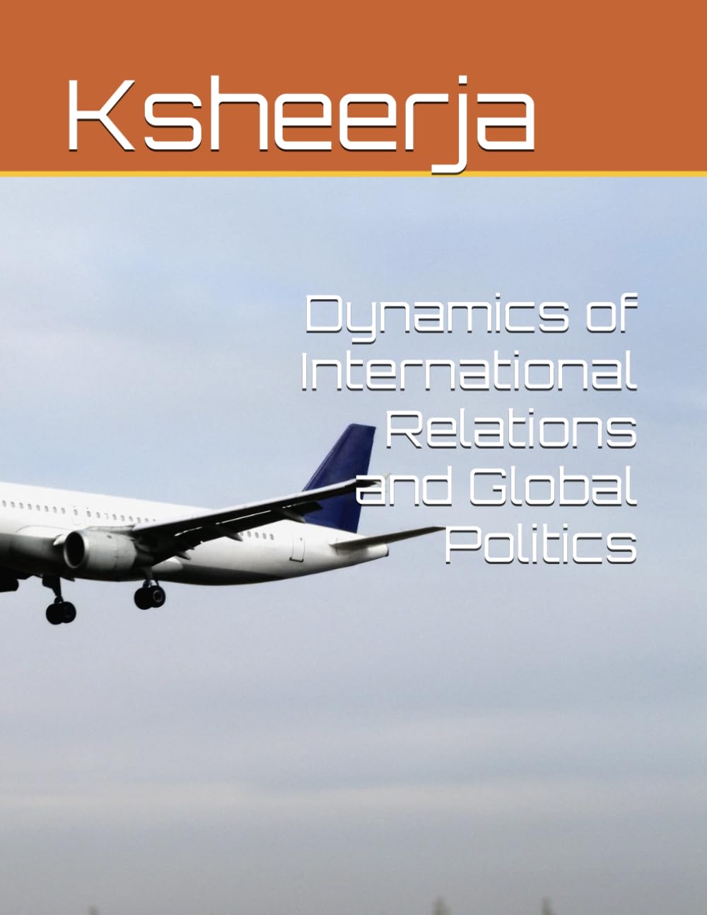 Dynamics of International Relations and Global Politics