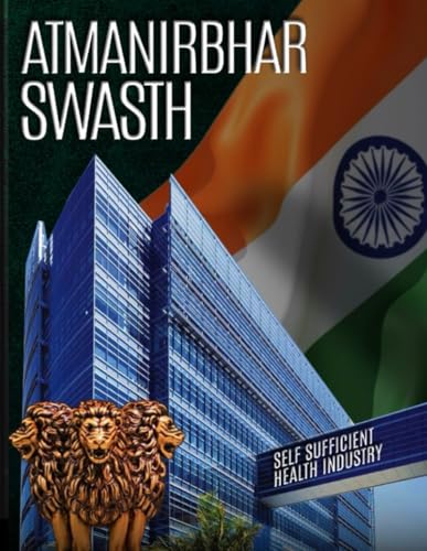 ATMANIRBHARA SWASTH: self sufficient health industry