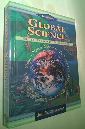 GLOBAL SCIENCE: ENERGY, RESOURCES, ENVIRONMENT ... 0787246107 Book Cover