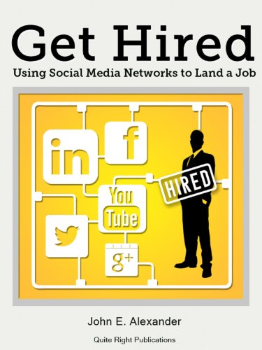 Cover of Get Hired: Using Social Media Networks to Land a Job