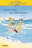  Conni Erzählbände 5: Conni reist ans Mittelmeer: Ein Kinderbuch ab 7 Jahren für Leseanfänger*innen mit vielen tollen Bildern
