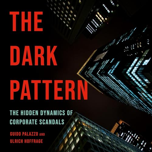 The Dark Pattern by Guido Palazzo Ph.D, Ulrich Hoffrage Ph.D episode artwork