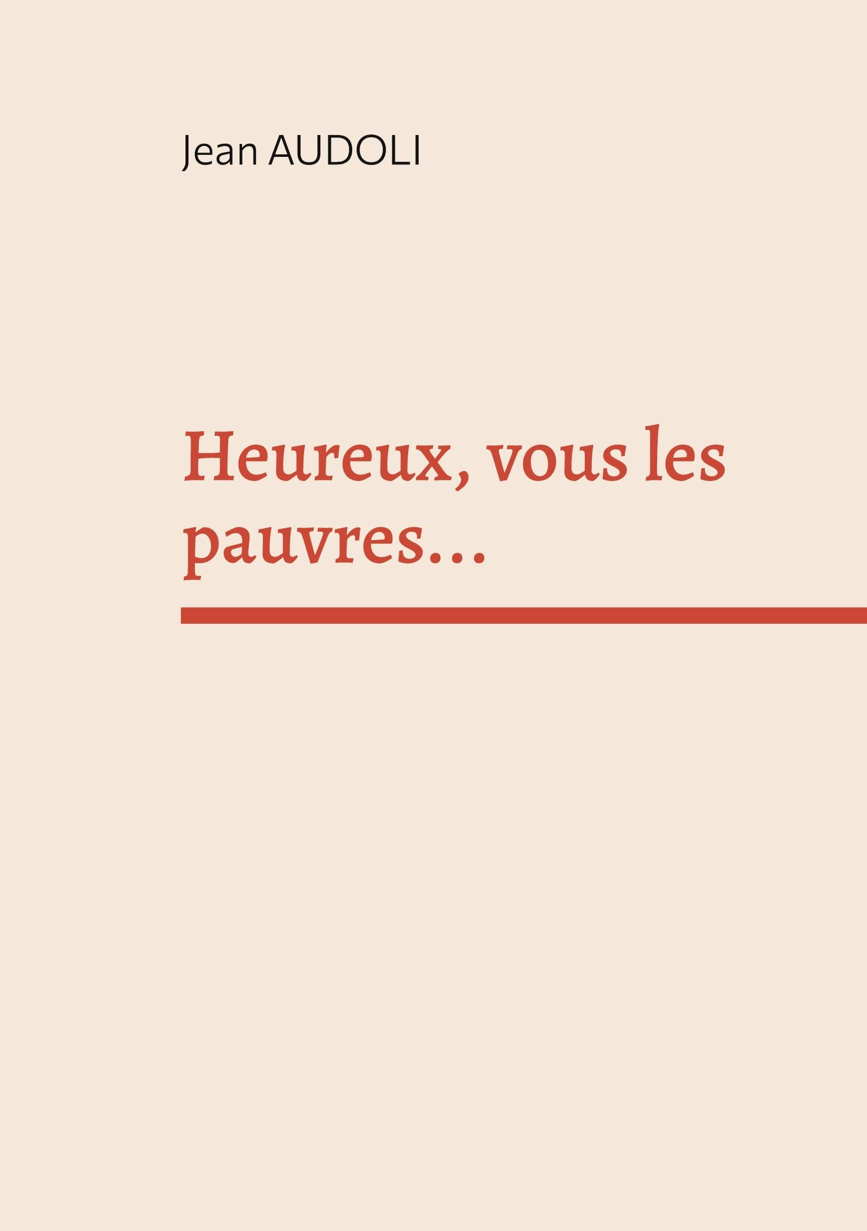 Heureux, vous les pauvres...