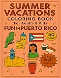 Summer Vacations Coloring Book for Adults and Kids Fun in Puerto Rico: 50 Coloring Pages for Stress Relief and Relaxation