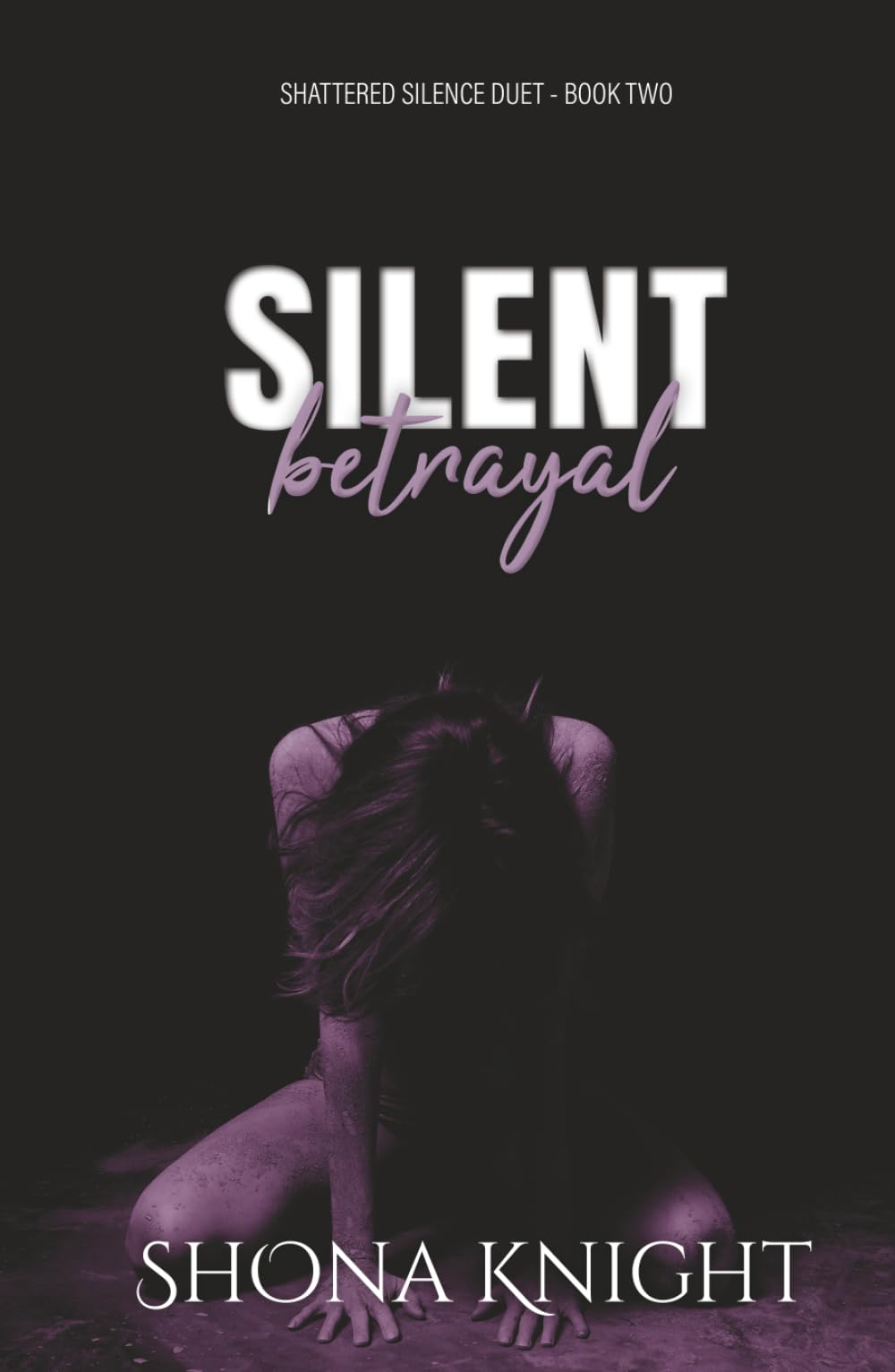 Silent Betrayal (Shattered Silence Duet)