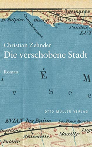 Die verschobene Stadt - Christian Zehnder Gebunden