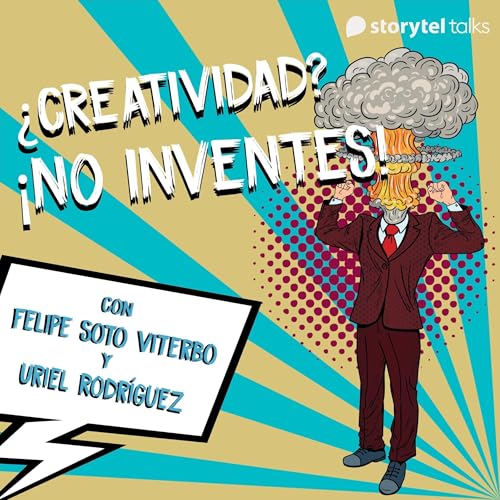 Uriel Rodriguez Meléndez, Felipe Soto Viterbo's &amp;iquest;Creatividad? &amp;iexcl;No inventes! - S01E07 1 episode artwork