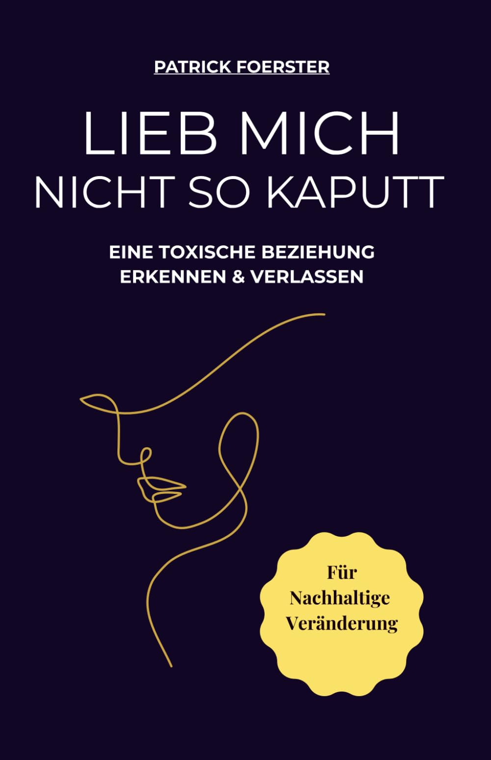 Lieb mich nicht so kaputt: Wie du eine toxische Beziehung erkennst, dich daraus löst und wieder bei dir ankommst (Heilung, Selbstwert & Emotionale Klarheit)