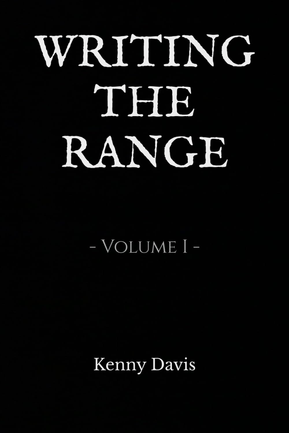 WRITING THE RANGE: Volume I