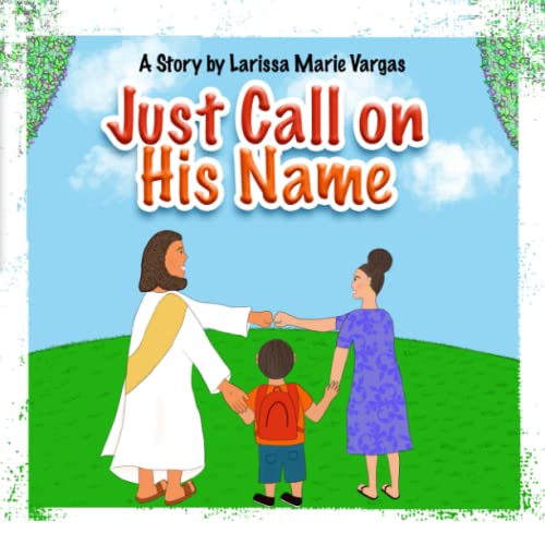 Just Call on His Name