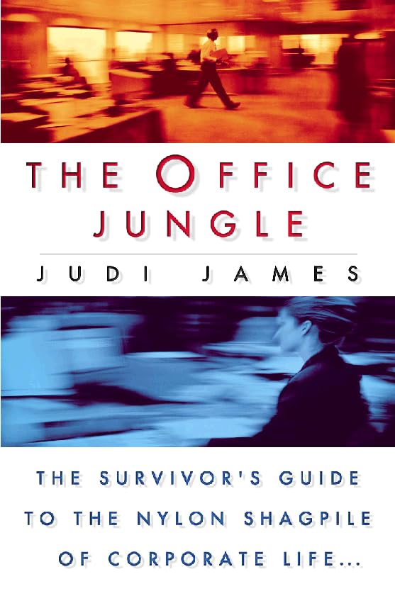 The Office Jungle: How to Survive and Succeed at Work