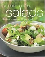 Simple But Perfect Salads — The Taste Of Summer All Year Round 1844616878 Book Cover