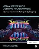 lighting dmx tutorial  Media Servers for Lighting Programmers: A Comprehensive Guide to Working with Digital Lighting