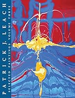 Patrick J. Leach: Selected Paintings Volume Three 1499124139 Book Cover
