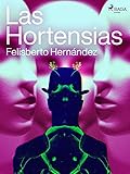 Las hortensias (Spanish Edition)