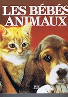 Les bébés animaux 2876285762 Book Cover