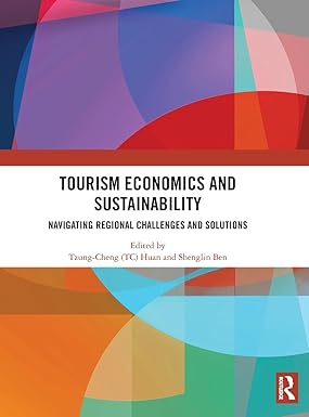 Tourism Economics and Sustainability: Navigating Regional Challenges and Solutions book cover