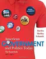 American Government and Politics Today: Essentials 2011