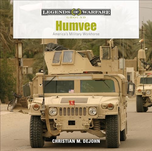 Humvee: America's Military Workhorse (Legends of Warfare: Ground, 17)