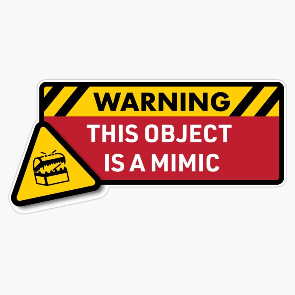 Warning This Object is A Mimic DND Vinyl Sticker Waterproof Bumper Sticker Laptop Window 5"