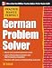 Practice Makes Perfect German Problem Solver: With 130 Exercises