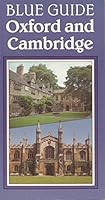 Oxford and Cambridge (Blue guide) 0713628405 Book Cover