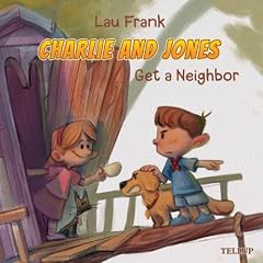Charlie and Jones #3: Get a Neighbor cover art