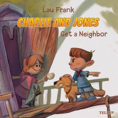 『Charlie and Jones #3: Get a Neighbor』のカバーアート