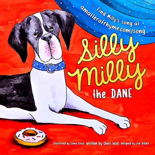 Silly Milly the Dane: Everyday Fun with a Really Big Dog! (The Silly Milly the Dane Collection)