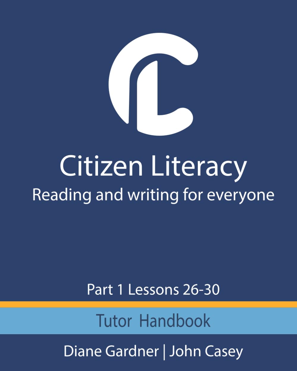 Citizen Literacy Tutor Handbook Part 1 Lessons 26 – 30 (Citizen Literacy Part 1)