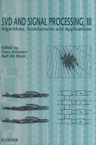 SVD and Signal Processing, III: Algorithms, Architectures and Applications