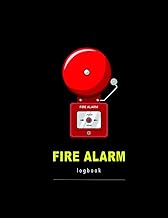 Fire Alarm Log Book: Fire Alarm Testing | Report Fire Register | Fire Alarm Checklist | Fire Inspection And Testing | Health And Safety Compliance