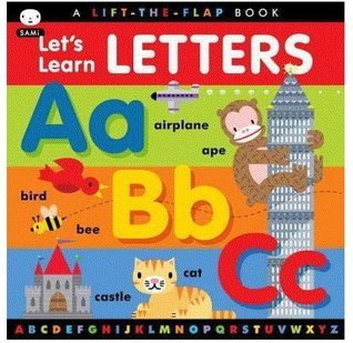 Hardcover Let's Learn Letters by SAMi -- For Children 2 to 6 years old (A Lift-The-Flap Book) Book