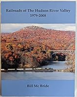 Railroads of the Hudson River Valley 1979-2008 B00EZ5TRDW Book Cover