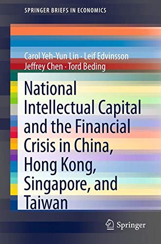 Buy National Intellectual Capital and the Financial Crisis in China, Hong Kong, Singapore, and Taiwan (Springerbriefs in Economics) — BookShops.in