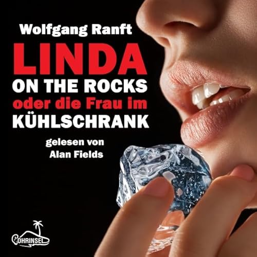 Linda on the rocks oder die Frau im K&uuml;hlschrank Audiolivro Por Wolfgang Ranft capa