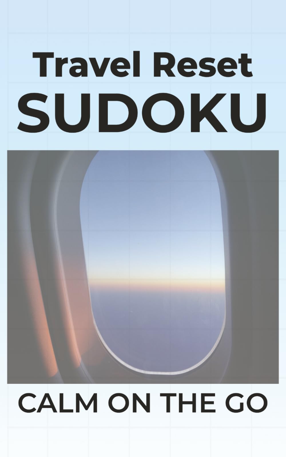 Travel Reset Sudoku: Calm On the Go | 5x8 inches, 110 pages | 50+ Puzzles | Solutions Included