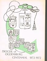 Diocese of Ogdensburg Centennial 1872-1972 B008RBKOMI Book Cover