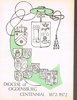 Paperback Diocese of Ogdensburg Centennial 1872-1972 Book