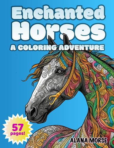 Enchanted Horses: A Coloring Adventure - Alana Morse