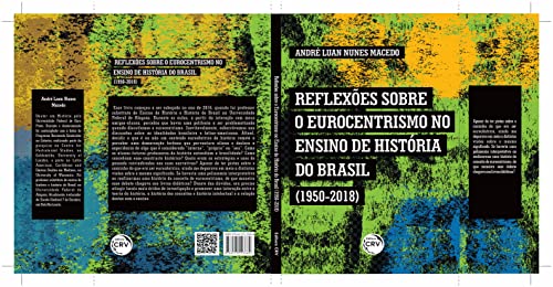 REFLEXÕES SOBRE O EUROCENTRISMO NO ENSINO DE HISTÓRIA DO BRASIL (1950-2018)
