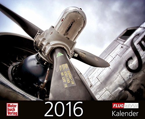 FLUG REVUE Kalender 2016 FLUG REVUE Kalender 2016