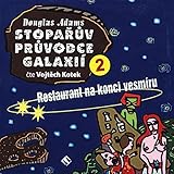 Restaurant na konci vesmíru: Stopařův průvodce Galaxií 2