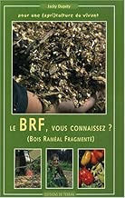 Download Le BRF, vous connaissez ? : Pour une (agri)culture du vivant PDF