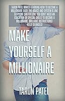 Make Yourself A Millionaire 1517287421 Book Cover